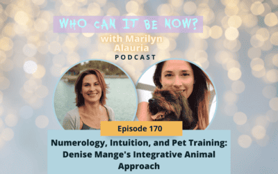 Eps 170 – Numerology, Intuition and Pet Training: Denise Mange’s Integrative Animal Approach
