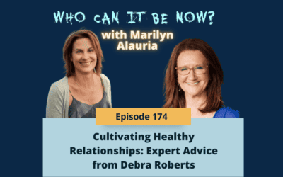 Eps 172 – Cultivating Healthy Relationships: Expert Advice from Debra Roberts