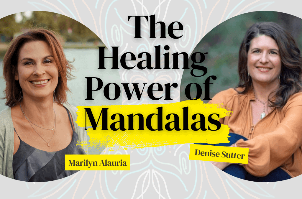 Eps 186 – The Healing Power of Mandalas with Denise Sutter